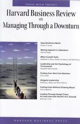 Harvard Business Review On Managing Through A Downturn