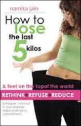 How to Lose the Last 5 Kilos and Feel on the Top of the World