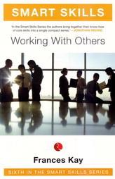 Smart Skills : Working With Others