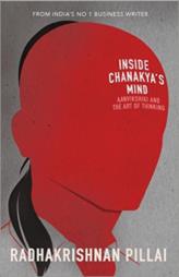 Inside Chanakya's Mind: Aanvikshiki and the Art of Thinking