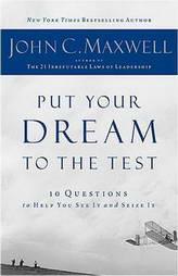 Put Your dream to the Test:10 Questions that will Help You See it & Seize It