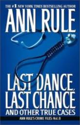 Last Dance,Last Chance & Other True Cases