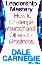 Leadership Mastery - How To Challenge Yourself And Others To Greatness