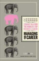 Managing Your Career - Straight Talk From The World Top Business Leaders