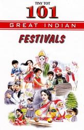 101 Great India Festivals