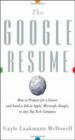 Google Resume: How to Prepare for a Career and land a Job at Apple, Microsoft, Google, etc