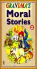 Grandma's Moral Stories - 2