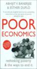 Poor Economics : Rethinking Poverty And The Ways To End It