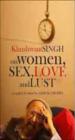 Khushwant Singh On Women, Sex, Love And Lust