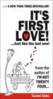 It’s First Love…Just Like The Last One!