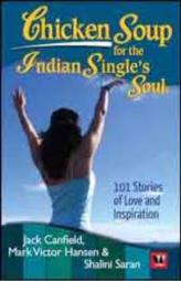 Chicken Soup For The Indian Single's Soul