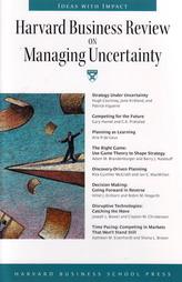 Harvard Business Review On Managing Uncertainty