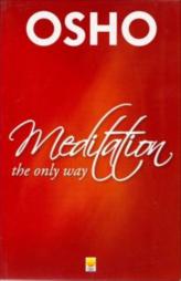 Meditation : The Only Way
