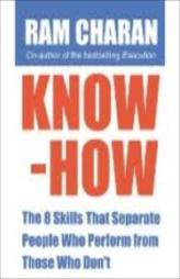 Know - How The 8 Skills That Separate People Who Perform From Those who don't
