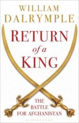 Return of a King : The Battle for Afghanistan