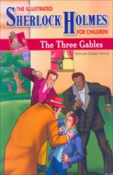 The Illustrated Sherlock Holmes For Children : The Three Gables