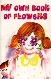 My Own Book Of Flowers