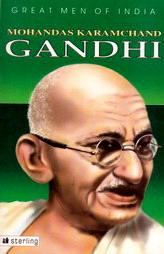 Great Men Of India : Mohandas Karamchand Gandhi