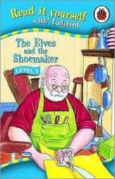 Read-It-Yourself Level 3 : The Elves And The Shoemaker