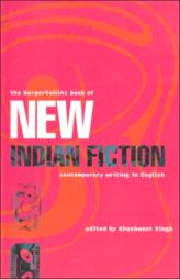 The Harper Collins Book Of New Indian Fiction: Contemporary Writing In English