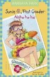 Junie B., First Grader Aloha-ha-ha !