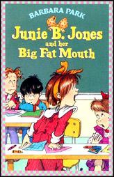 Junie B. Jones And Her Big Fat Mouth