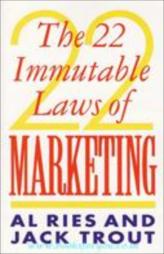 The 22 Immutable Laws Of Marketing