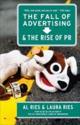 The Fall Of Advertising & The Rise Of Pr