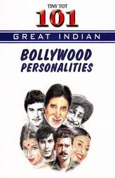101 Great India Bollywood Personalities