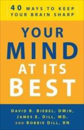 Your Mind At Its Best - 40 Ways To Keep Your Brain Sharp