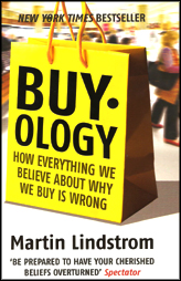 Buyology - How everything we believe about why We Buy Is Wrong