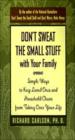 Don't Sweat The Small Stuff With Your Family