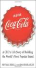 Inside Coca-Cola : A CEO's Life Story Of Building The World's Most Popular Brand