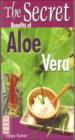 The Secret Benefits Of Aloe vera