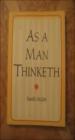 As A Man Thinketh