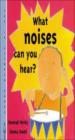 What noises Can you Hear ?