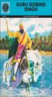 Guru Gobind Singh - The Tenth Sikh Guru