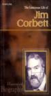 The Luminous Life Of Jim Corbett