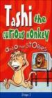 Tashi the Curious Monkey And Other Stories