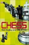 Chess : How To Play And How To Win