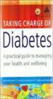 Taking Charge of Diabetes : A Practical Guide to managing your health and wellbeing
