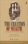 The Creation of Wealth: The Tatas from the 19th to the 21st Century