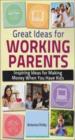 Great Ideas For Working Parents