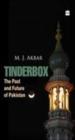 Tinderbox : The Past And Future Of Pakistan