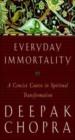 Everyday Immortality