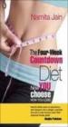 The Four-week Countdown Diet - Now You Choose How You Lose